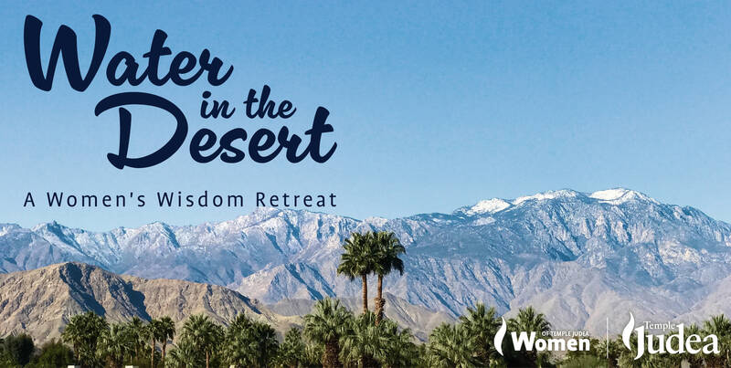 Banner Image for Women's Retreat: Water in the Desert @ Temple Judea