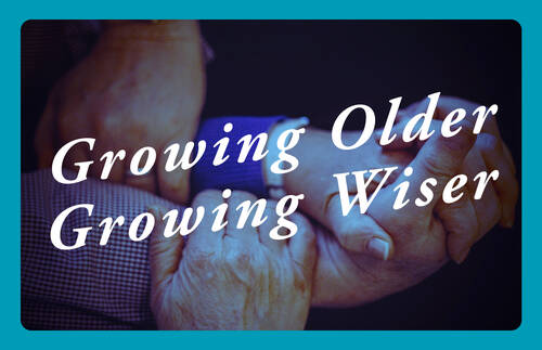 Banner Image for Growing Older, Growing Wiser
